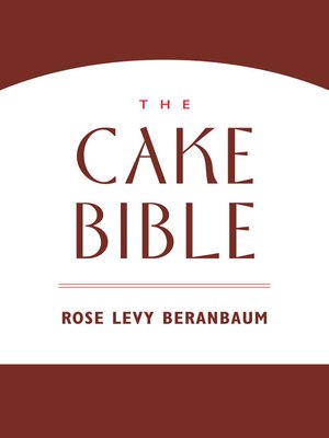 cover image of The Cake Bible